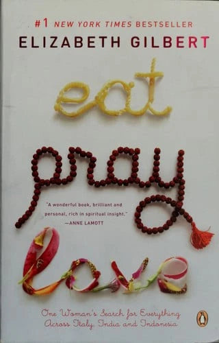 eat, pray, love - Gilbert, Elizabeth (53rd Printing, 2007)