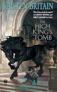 The High King's Tomb - Britain, Kristen (2009, 4th Printing)