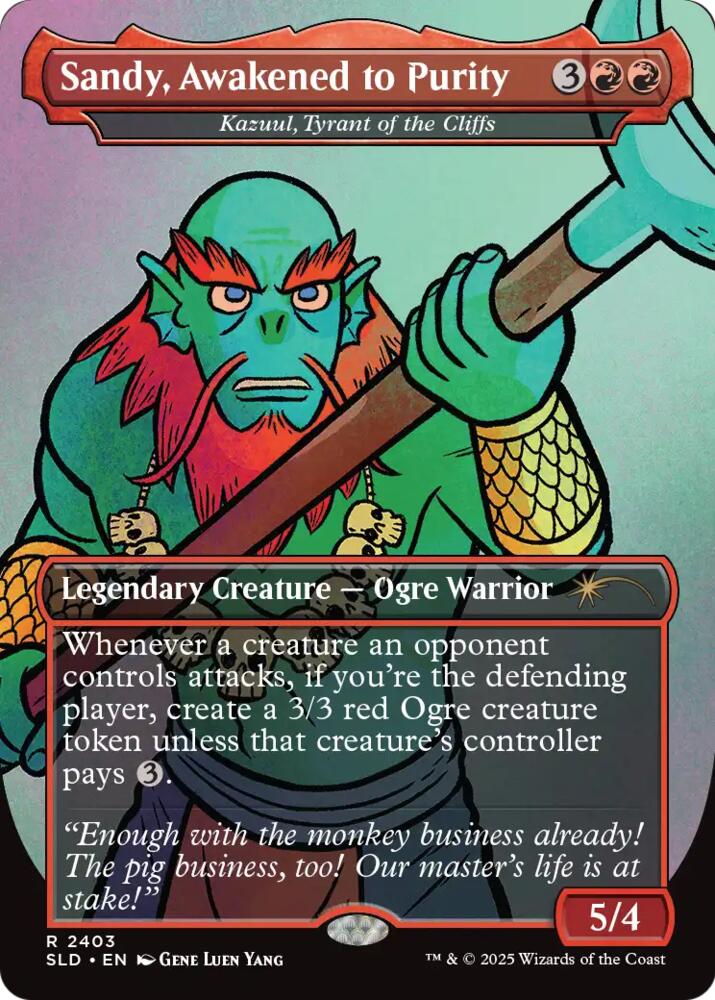 Sandy, Awakened to Purity (Kazuul, Tyrant of the Cliffs) #2403 FOIL Secret Lair Drop Series