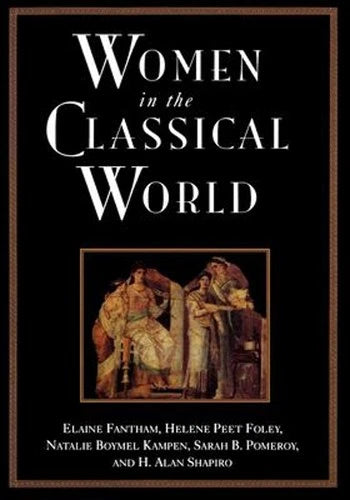 Women in the Classical World (1st Printing, 1994)