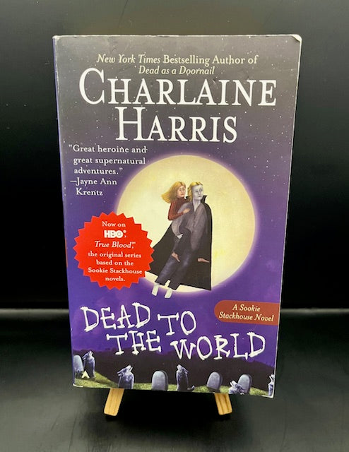 Dead to the World: A Sookie Stackhouse Novel #4 (2005) -Harris