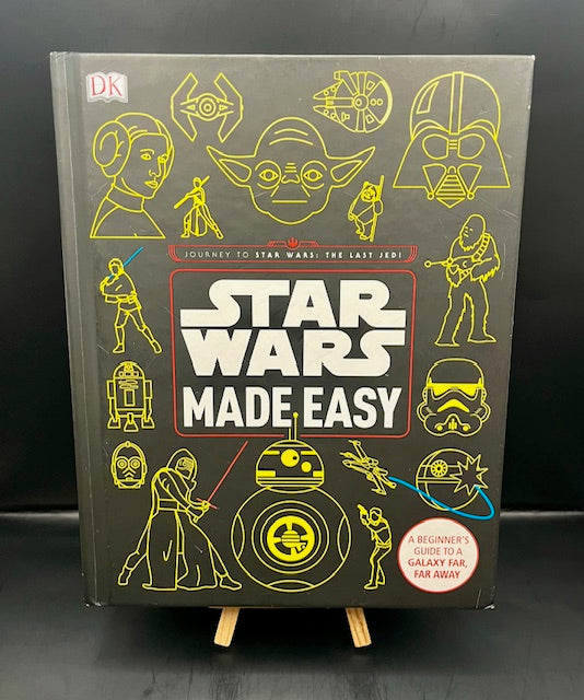 Star Wars Made Easy: A Beginner's Guide to a Galaxy Far, Far Away (2017)