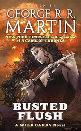 Busted Flush (Wild Cards #19) - Martin, George R.R. (1st Printing, 2009)