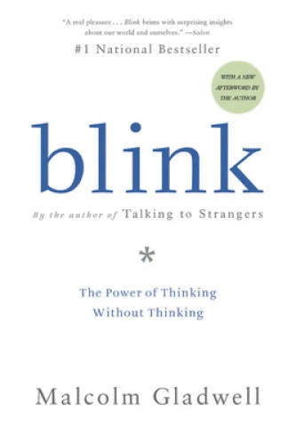 blink - Gladwell, Malcolm (26th Printing, 2007)