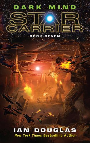Dark Mind (Star Carrier #7) - Douglas, Ian (2017, 1st Printing)
