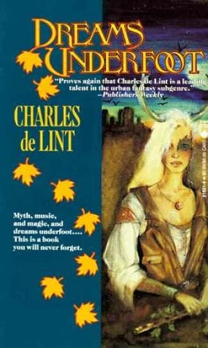 Dreams Underfoot - de Lint, Charles (1st Printing, 1994)