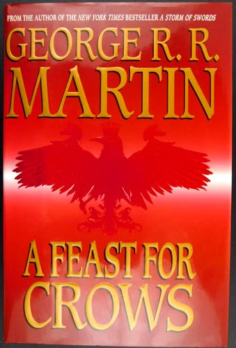 A Feast for Crows (Song of Ice and Fire #4) - Martin, George R.R. (2005) 1st Printing