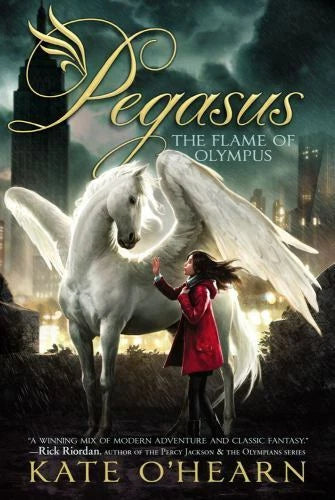 The Flame of Olympus (Pegasus #1) - O'Hearn, Kate (2013) 14th Printing