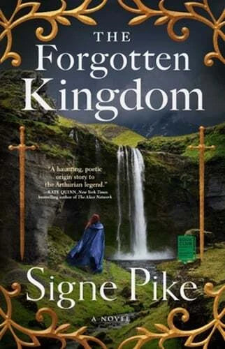 The Forgotten Kingdom - Pike, Signe (1st Printing, 2021)