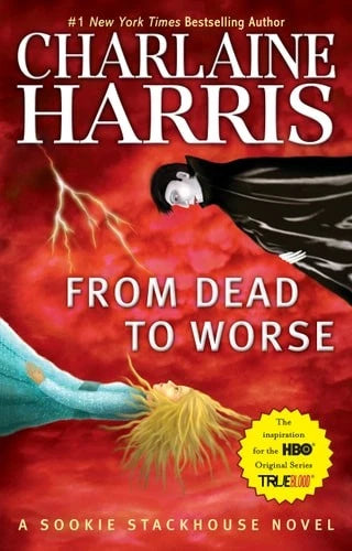 From Dead to Worse (Southern Vampire #8) - Harris, Charlaine (6th Printing, 2009)