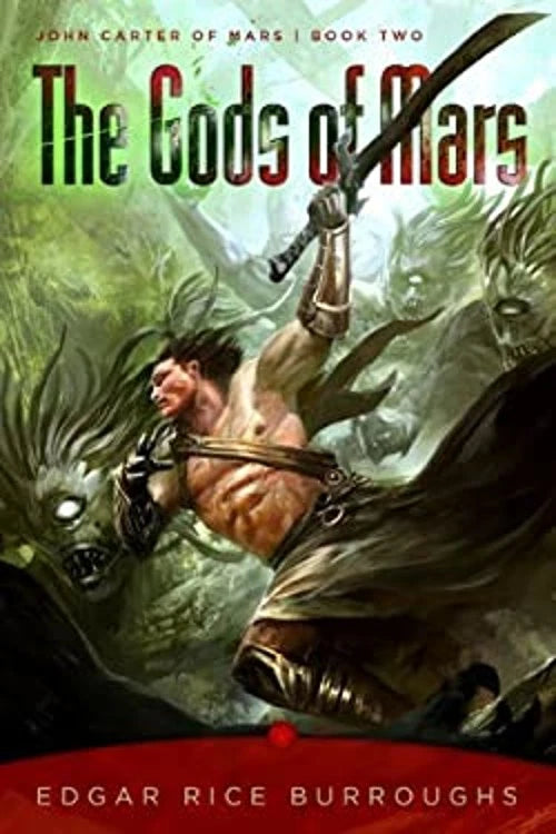 The Gods of Mars (John Carter #2) - Burroughs, Edgar Rice (2011, 1st Printing)