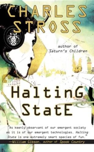 Halting State - Stross, Charles (1st Printing, 2008)