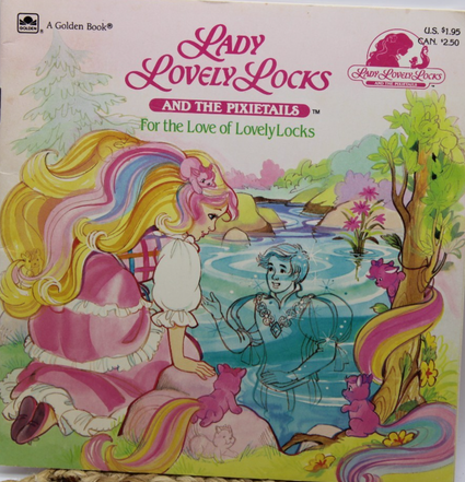 Lady LovelyLocks and the Pixietails: For the Love of LovelyLocks - Slater, Teddy (1987)