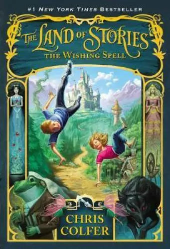 The Wishing Spell (Land of Stories #1) - Colfer, Chris (2012) 1st Printing