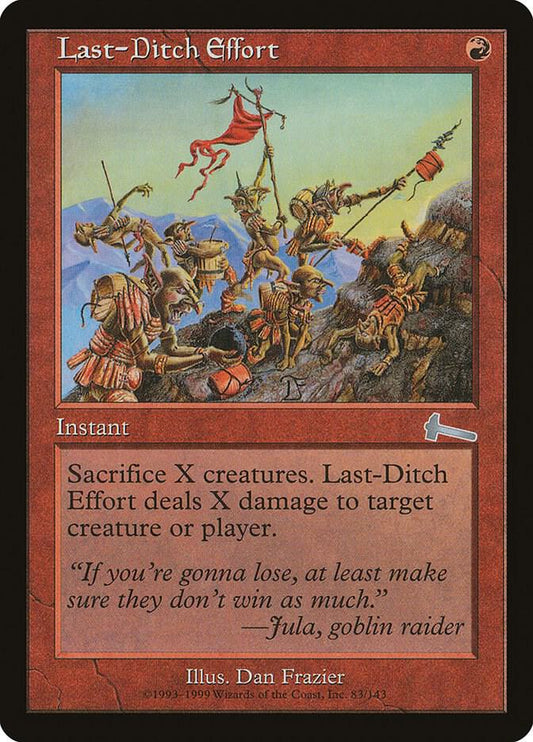 Last-Ditch Effort #83 Urza's Legacy