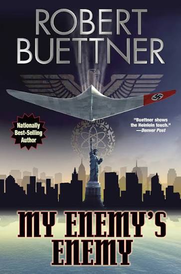 My Enemy's Enemy - Buettner, Robert (1st Printing, 2020)