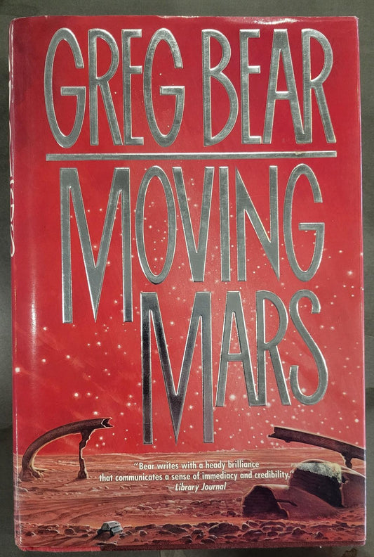 Moving Mars - Bear, Greg 1993 (1st edition, 1st printing) Hardcover