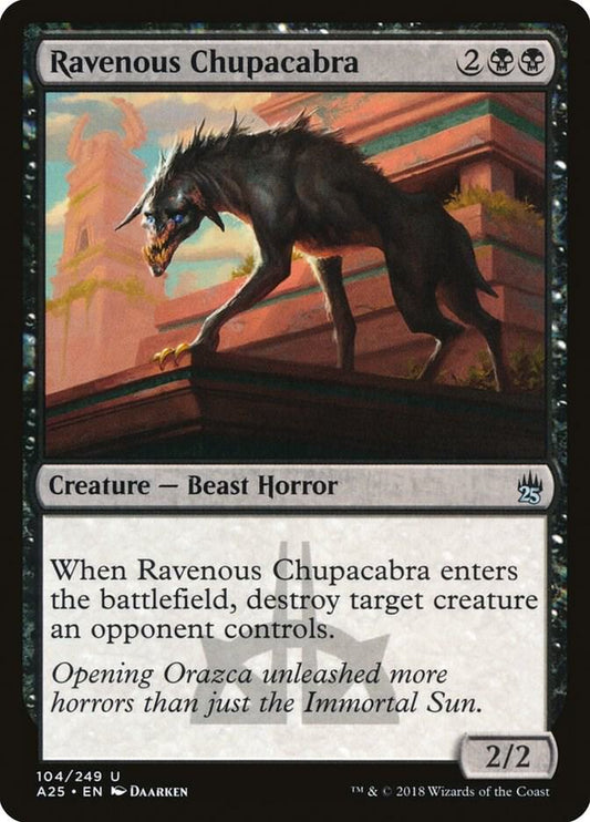 Ravenous Chupacabra #104 FOIL Masters 25