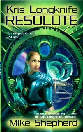 Resolute (Kris Longknife #4) (2006) - Shepherd, Mike 2nd Printing
