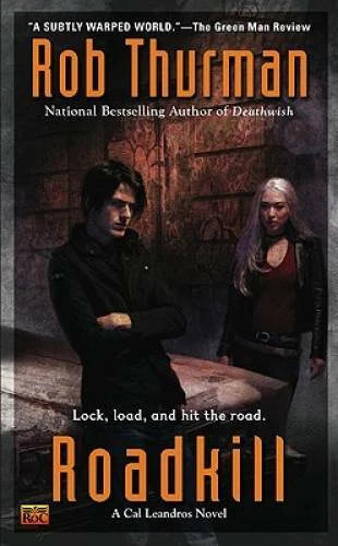 Roadkill (Cal Leandros #5) - Thurman, Rob (2010) 1st Printing