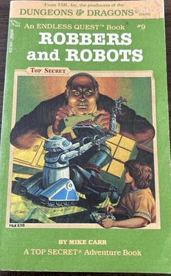 Robbers and Robots (Dungeons & Dragons Endless Quest #9) - Carr, Mike (1983, 1st Printing)