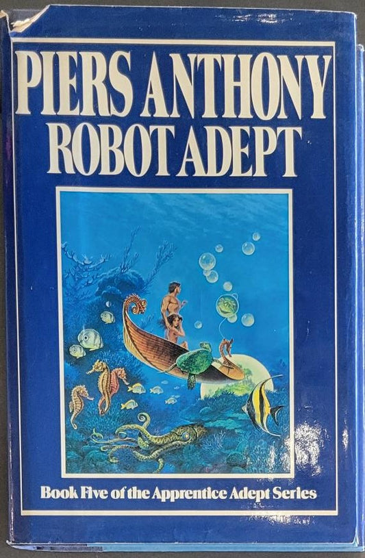 Robot Adept (Apprentice Adept #5) - Anthony, Piers (1988) 1st Printing