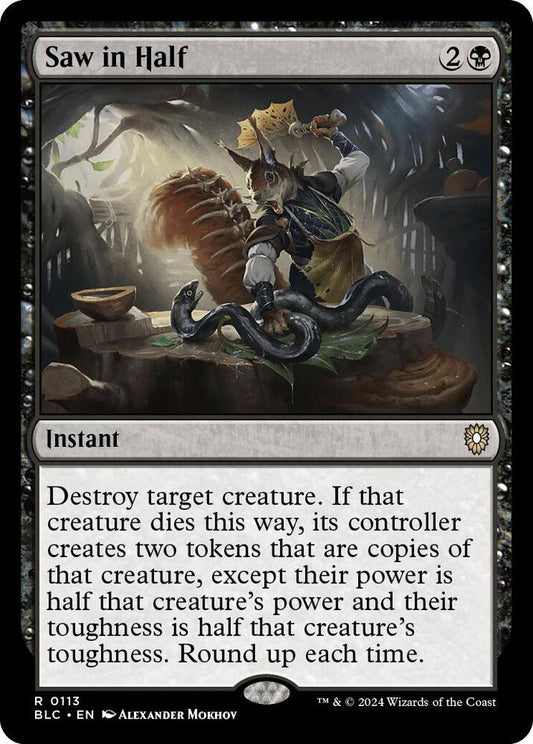 Saw in Half #113 Commander: Bloomburrow