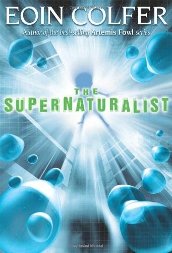 The Supernaturalist - Colfer, Eoin (2004) 1st Printing
