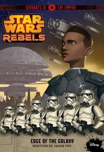 Star Wars Rebels Servants of the Empire: Edge of the Galaxy #1 - Fry, Jason (2014) 1st Printing