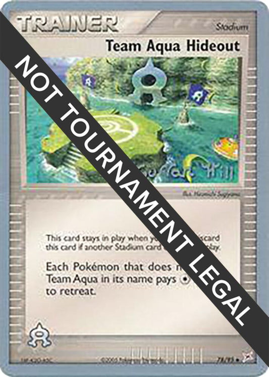 Team Aqua Hideout #78 World Championshop Decks 2005 (Curran Hill)