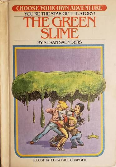 Choose Your Own Adventure: The Green Slime - Saunders, Susan (Weekly Reader, 1982)