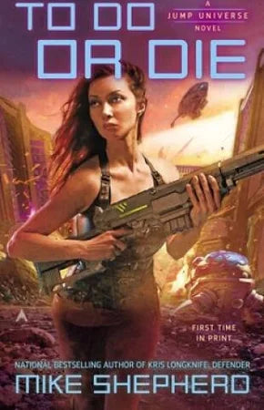 To Do or Die (Jump Universe) - Shepherd, Mike (2014) 1st Printing