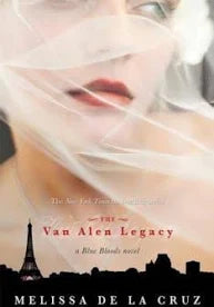 The Van Alen Legacy (Blue Bloods #4) - De La Cruz, Melissa (2010) 4th Printing