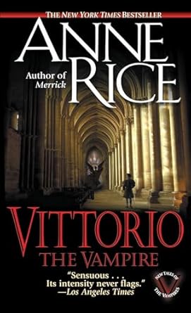 Vittorio The Vampire - Rice, Anne (2001) 1st Printing